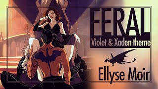 Feral  Xaden amp Violet Theme Song  Ellyse Moir Official Lyric Video [upl. by Nagirrek]