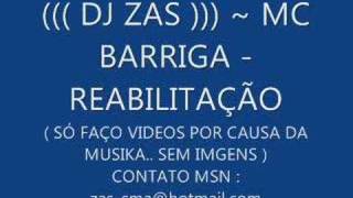 Mc Barriga  Reabilitação  DJ ZAS [upl. by Iadrahs]