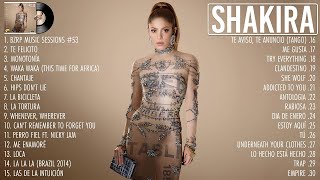 Shakira Mix Exitos 2023  Grandes Exitos De Shakira  Canciones de Shakira [upl. by Brabazon]