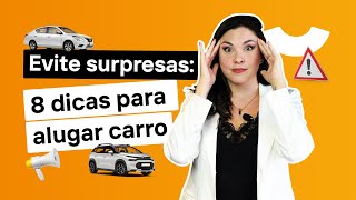 8 DICAS para ALUGAR CARRO e evitar surpresas  Rentcars [upl. by Latia958]