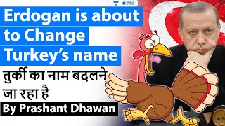 Turkey name Changed by Erdogan  तुर्की का नाम बदलने जा रहा है  Know Turkeys New Name [upl. by Jestude973]