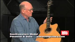 Bill Bay shows his Southwestern Model guitar made by Pimentel amp Sons [upl. by Redman]