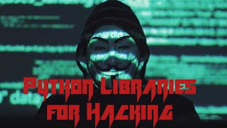 10 Libraries Used for Hacking in Python [upl. by Aziram487]