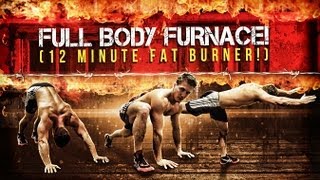 Full Body Furnace 12 Minute Fat Burner [upl. by Ragnar]