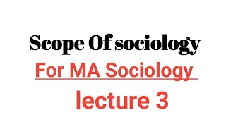 Scope Of Sociology Lecture 3 Concept Of sociology MA Students UGC Net sociology view [upl. by Lodie588]