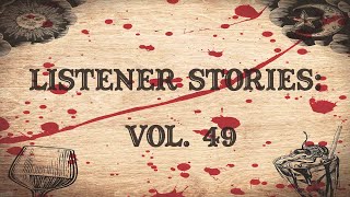 Listener Stories Vol 49 [upl. by Arvonio]