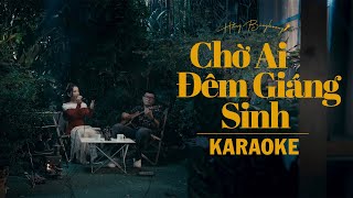 CHỜ AI ĐÊM GIÁNG SINH  HẰNG BINGBOONG  OFFICIAL KARAOKE  ACOUSTIC [upl. by Zetram]