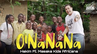 ONaNaNa  Hakim Ft Masaka Kids Africana l حكيم  اونانانا [upl. by Ikila]