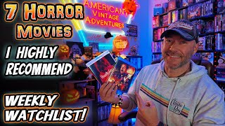 7 Horror Movies I Highly Recommend Weekly Watchlist [upl. by Letta]