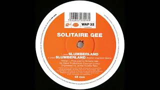 Solitaire Gee  Slumberland WAP 32 [upl. by Ennaej]