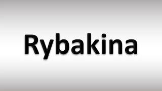 How to Pronounce Rybakina [upl. by Fortunia39]