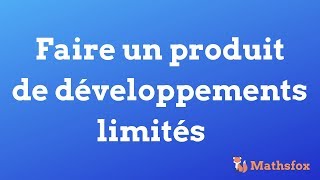 Développement limité dun produit [upl. by Suixela]