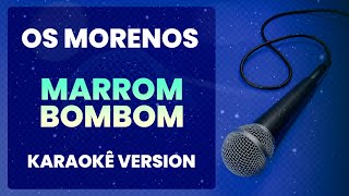 ⭐ Marrom Bombom Tira a Calça Jeans Bota o Fio Dental  Os Morenos Karaokê Version Cover [upl. by Aicinoid533]