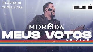 Playback  Meus Votos  Morada [upl. by Julius]