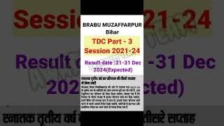 BRABU MUZAFFARPUR TDC PART 3 SESSION 202124 RESULT RELEASE DATE EXPECTEDbrabu result bihar1k [upl. by Karp]