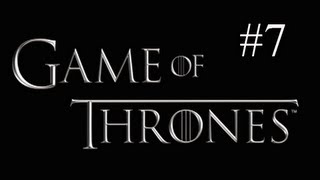 Game of Thrones Walkthrough  Part 7 Chapter 2 Im the King Lets Play PS3 XBOX PC [upl. by Ellenij480]