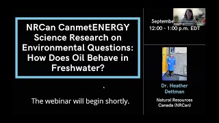 NRCan CanmetENERGY Science Research on Environmental Questions — How Does Oil Behave in Freshwater [upl. by Choong]