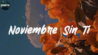 Reik  LyricsLetra Noviembre Sin Ti [upl. by Alehcim]