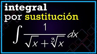 🟡 INTEGRALES por SUSTITUCIÓN o CAMBIO de VARIABLE con SUMA de RAÍCES ▶ 2º bachillerato [upl. by Hacker]