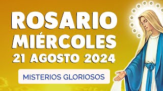 ROSARIO de HOY MIERCOLES 🙏 SANTO ROSARIO CORTO Misterios Gloriosos 21 de AGOSTO [upl. by Adaurd]