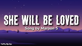 Maroon 5  She Will Be Loved  Lyrics Video [upl. by Libb]