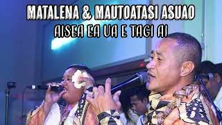 Mautoatasi amp Matalena Asuao  Aisea ea ua e tagi ai Audio [upl. by Notneiuq]