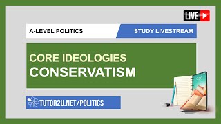 ALevel Politics  Study Livestream  Core Ideologies  Conservatism [upl. by Wagstaff]