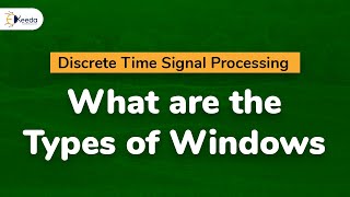 What are the Types of Windows  Finite Impulse Response Filters  Discrete Time Signal Processing [upl. by Mickie]