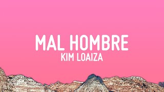 Kim Loaiza  Mal Hombre LetraLyrics [upl. by Gian905]