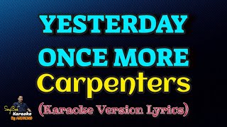 Yesterday Once More  Carpenters Karaoke Version Lyrics [upl. by Antonius]