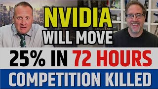 Nvidia Will Move 25 in 72 Hours Competition Killed  NVDA Stock News [upl. by Ojoj]