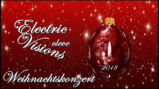 ElectricVisionsCleve Weihnachtskonzert 2018 BabylonKleve [upl. by Haas481]