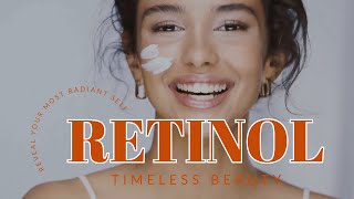 Unlock the secrets of timeless beauty The Power Of Retinol [upl. by Schaffel275]