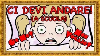 CI DEVI ANDARE A Scuola  Primo Giorno di Scuola Parodia [upl. by Pennie]