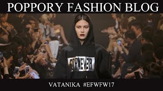 VATANIKA  Elle Fashion Week FW2017  VDO BY POPPORY [upl. by Cooperstein]