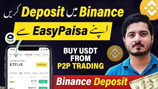 How to Deposit Money in Binance from Easypaisa in Pakistan 2024  Binance Me Deposit Kaise Kare [upl. by Eimoan]