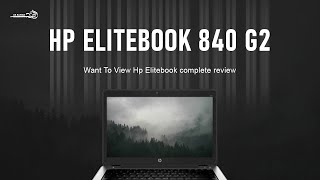 HP EliteBook 840 G2 Review 2022  HP EliteBook 840 G2 Unboxing A class Refurbished  840 G2 Review [upl. by Drahsir]