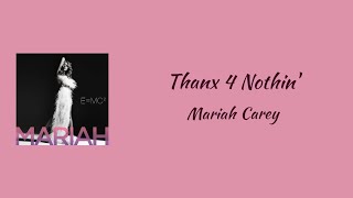 Mariah Carey  Thanx 4 Nothin  lyrics [upl. by Janeen539]