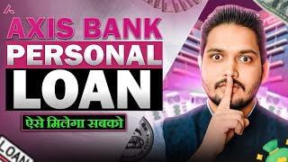 Axis Bank Personal Loan 2024  Axis Bank Loan Apply  Axis Bank Se Loan Kaise Le  Instant Loan [upl. by Aiceila]