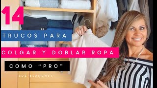 14 TRUCOS para COLGAR y DOBLAR la ROPA como PRO  Luz Blanchet [upl. by Nisen]