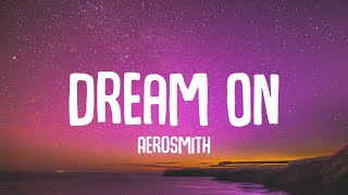 Aerosmith  Dream On Lyrics quotsing with me sing for the yearquot TikTok Song [upl. by Alvera]