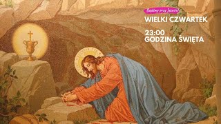 Godzina święta  Wielki Czwartek [upl. by Nanreik44]