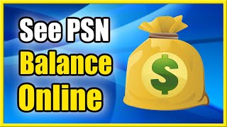 How to See PSN Wallet Balance amp Funds using PC Online PS5 amp PS4 Tutorial [upl. by Sydel118]