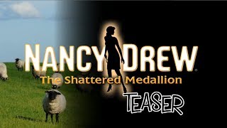 Nancy Drew 30 The Shattered Medallion  TEASER  BONUS  TRAILER [upl. by Eudora631]