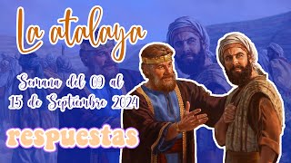 RESPUESTAS para el estudio de la ATALAYA  SEMANA DEL 09 AL 15 DE SEPTIEMBRE 2024 [upl. by Nnahs]