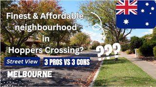 Is this the finest neighbourhood in Hoppers Crossing 🏡🌳 Uncover 3 Pros amp Cons in this suburb [upl. by Ayota]