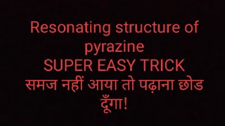 Resonating structure of pyrazine with supertrick in hindiDecode pharmacy [upl. by Zorah]