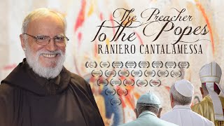 The Preacher to the Popes Raniero Cantalamessa 2021  Full Documentary Movie  Dan Almeter [upl. by Eberle790]