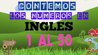 EN INGLES CONTEMOS DEL 1 al 50 [upl. by Anitsahs]