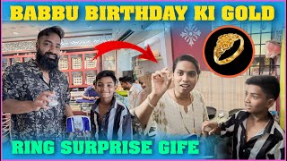 Babbu Birthday Ki Gold Ring Surprise Gift  Pareshan Family [upl. by Ransome]